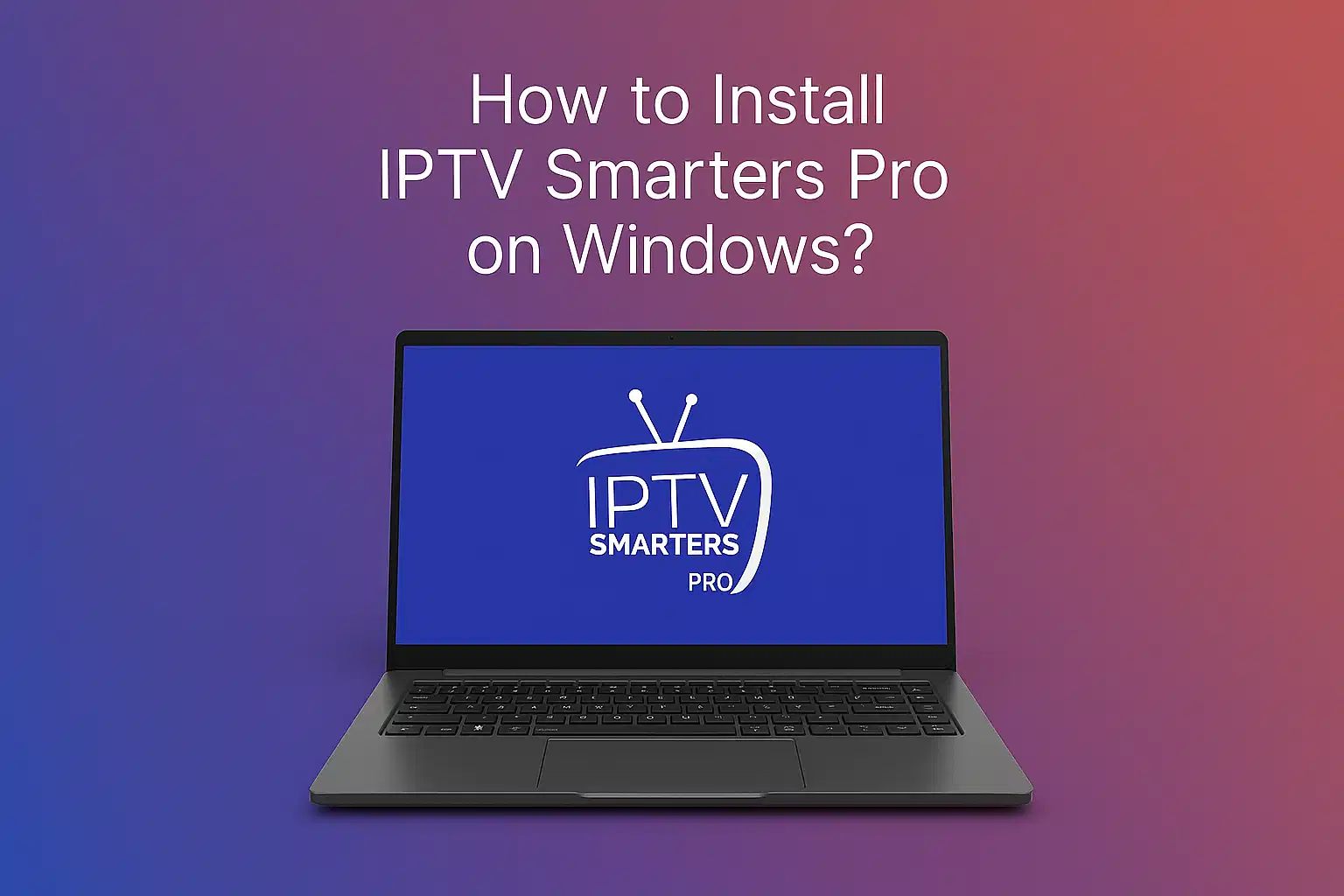 IPTV Smarters Pro on Windows