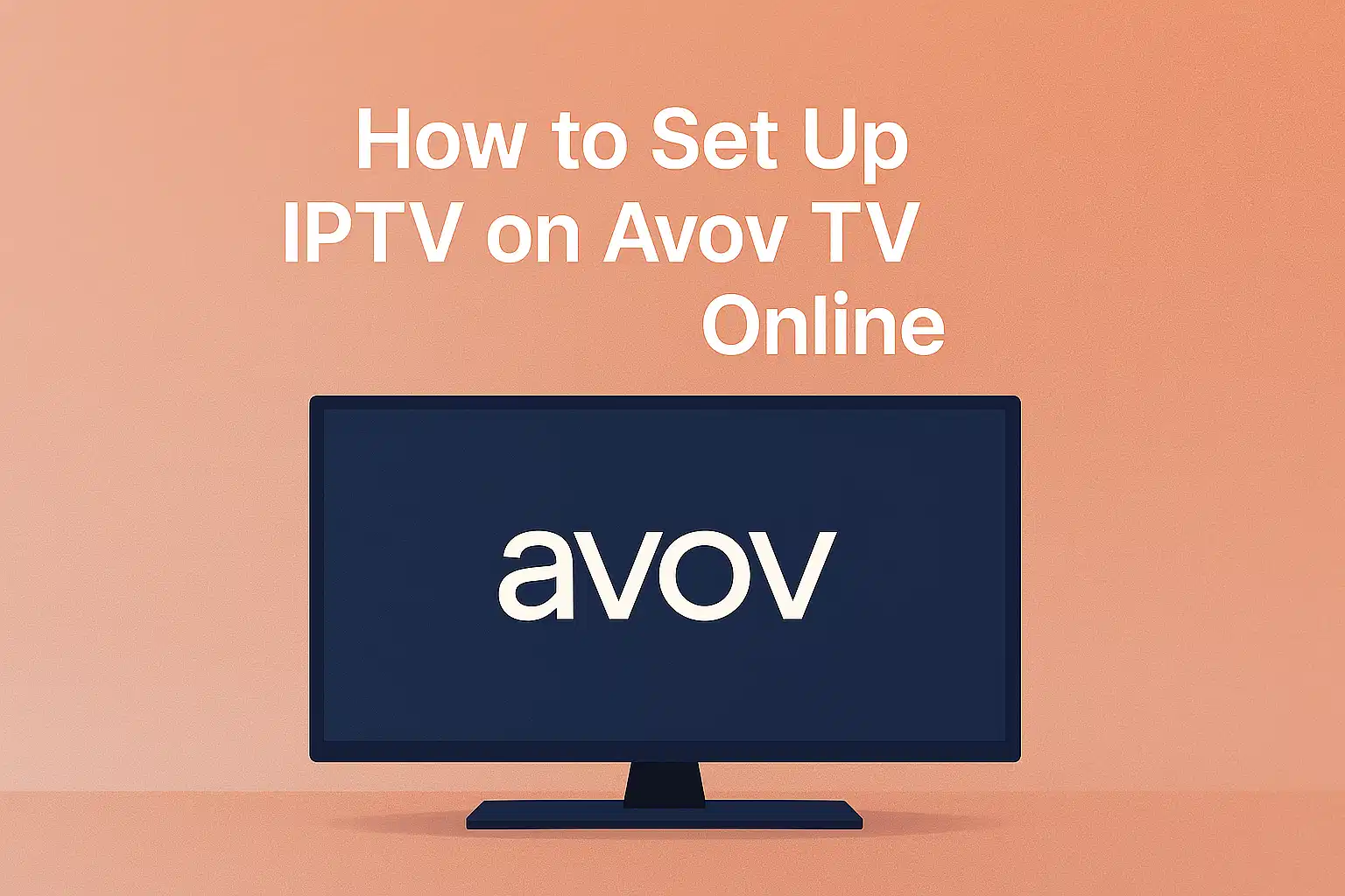 Set Up IPTV on Avov TV